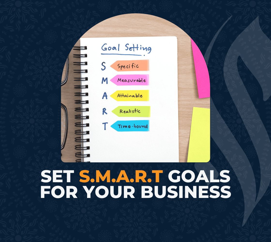 Set S.M.A.R.T Goals for Your Business